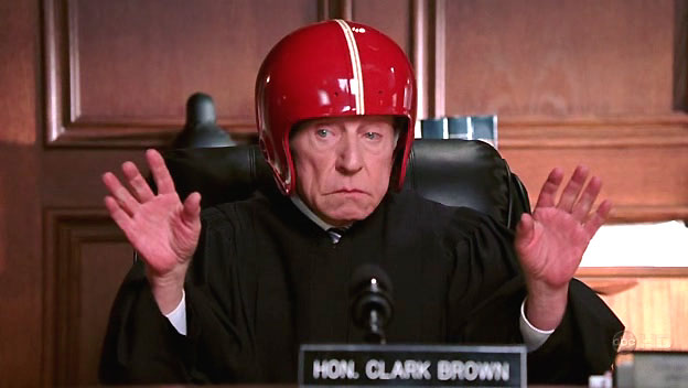 "I follow the law as it is writtena practice that makes me neither nansy or pansy." - Judge Clark Brown aka Henry Gibson